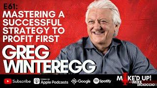 #MikedUp E61: Mastering a Successful Strategy to Profit First With Greg Winteregg