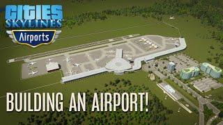 Trying Out the New Airports DLC | Building a Modern Airport | Cities: Skylines