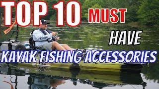 WATCH: TOP 10 MUST Have Kayak Fishing Accessories!