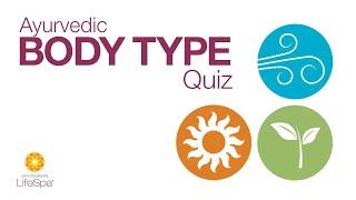 Ayurvedic Body Type Quiz | John Douillard's LifeSpa