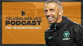 Pre-Season Podcast - Talking Wolves Podcast