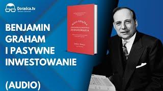 Co Benjamin Graham myślałby o pasywnym inwestowaniu? (audiobook John Bogle)