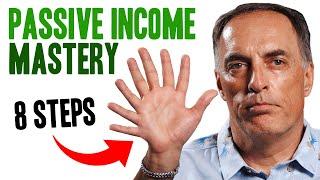 Passive Income Mastery: 8 Life-Changing Steps to Financial Freedom