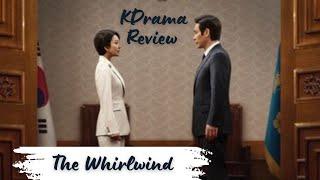 The Whirlwind KDrama Review - A Quick Story Snap