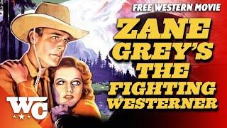 Zane Grey: The Fighting Westerner | Full Classic Western Movie | Free 1935 Retro Mystery Film | WC