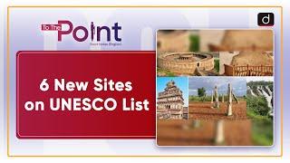 UNESCO’s Tentative List | World Heritage Committee | To The Point | Drishti IAS English