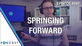 Springing Forward (Passionate DJ Podcast #197)