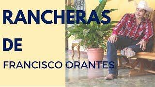 Francisco Orantes Rancheras Cristianas