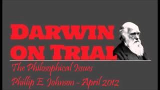 Darwin on Trial: The Philosophical Issues - Phillip E. Johnson