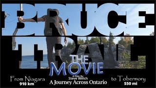 Bruce Trail :The Movie - A Cinematic Journey End to End Across Ontario on the Iconic Bruce Trail