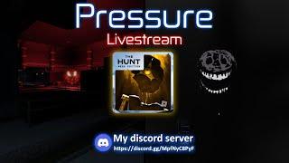 Pressure THE HUNTED Stream | ROBLOX Livestream