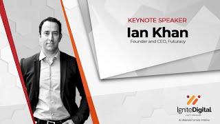 Ignite Digital Conference 2021: The Art of Future Readiness with Ian Khan - Episode 1