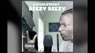 Rafael87baby - Reezy Reezy