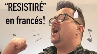 ‘Resistiré ‘ en francés