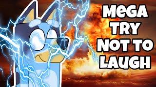 BLUEY MEGA TRY NOT TO LAUGH