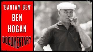 Ben Hogan's Life Story | Bantam Ben Documentary