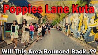 Will This Area Bounced Back..??? What Is the Situation Now In Poppies Lane Kuta..?? #baliupdate