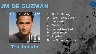 (Official Full Album) JM De Guzman - Tensionado