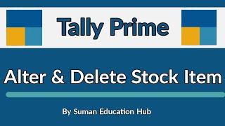 Alter & Delete stock item in Tally Prime