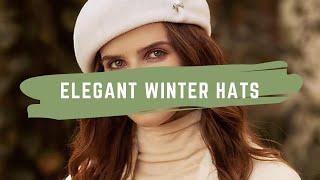 Elegant Winter Hat Ideas