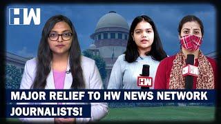 Big Relief! Supreme Court Bench Stays Both FIRs Against HW News Network Journalists | DY Chandrachud