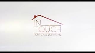 InTouch Mortgage Solutions   Anthony Interview - Self-Employed