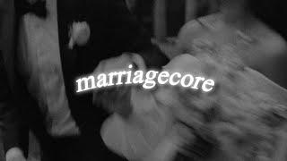 MARRIAGECORE