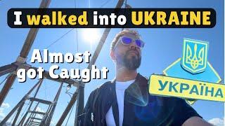 Crossed Over to UKRAINE ! Almost got Caught 