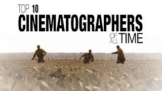 Top 10 Cinematographers of All Time