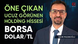 Bist100 Analiz | Dolar/TL Değerlendirmesi | Sadık Mazanoğlu | Ekonomi Ekranı