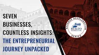 Seven Businesses, Countless Insights The Entrepreneurial Journey Unpacked