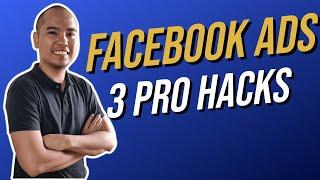 3 Facebook Ads Pro Hacks You Need to Know (Tagalog)