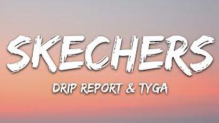 DripReport - Skechers (Lyrics) ft. Tyga