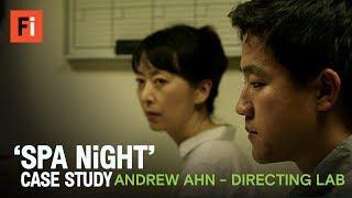 SPA NIGHT case study | Directing Lab's Andrew Ahn - Film Independent