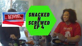 Snacked -N- Screwed - Episode 04 - Part 2 - Fresh Red Vines