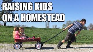 RAISING KIDS on a HOMESTEAD | A Homesteading Family