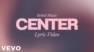 CENTER (Lyrics) | Abbie Gamboa #bethelmusic