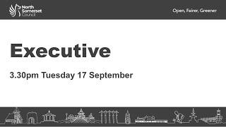 Executive, Tuesday 17 September 2024, 3.30pm