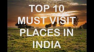 Top 10 Must Visit Places in India | Lets travel