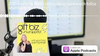 271 – How to Be More Comfortable on Camera with Kellsie Moore of Be Marvelous You