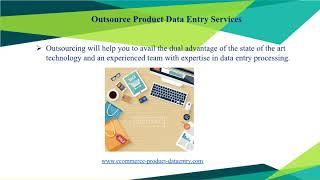 How Product Data Entry Outsourcing Makes the Life Line for Ecommerce Companies