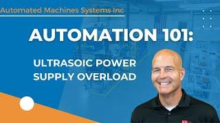 AMS Power Supply Overload | Manufacturing Automation | AMS Automated Machine Systems