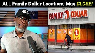 ALL Family Dollar Locations May Close PERMANENTLY For THIS Reason...