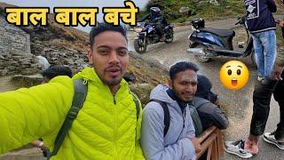 @PahadiBiker घर आते समय बाल बाल बचे | chopta Tungnath  trek |