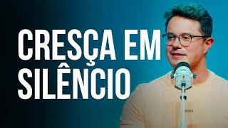 Cresça em silencio | Deive Leonardo