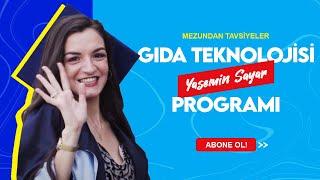 Mezundan Tavsiyeler: Gıda Teknolojisi Programı Mezunu Yasemin Sayar