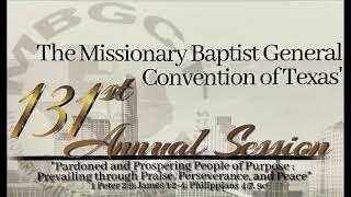 The Missionary Baptist General Convention of Texas - 131st Annual Session