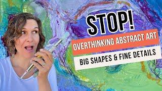 Stop Overthinking Abstract Art! Start With Big Shapes (Game-Changing Technique)