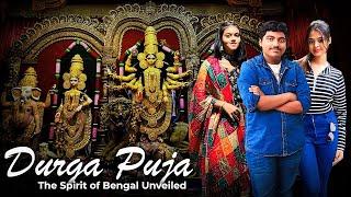 Durga Puja : The Spirit of Bengal Unveiled