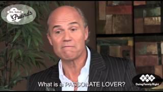 What is a Passionate lover? With Dr. Dave Currie of Doing Family Right